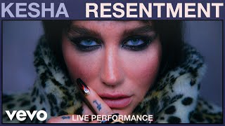Kesha - Resentment (Live Performance) | Vevo
