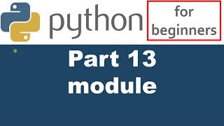 Python Tutorial - Part 13 module