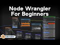 How to Use the Node Wrangler for Beginners (Blender Tutorial)