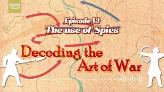 Decoding the Art of War Ep13: The use of Spies