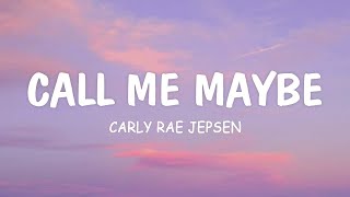 Call Me Maybe - Carly Rae Jepsen (Lyrics)