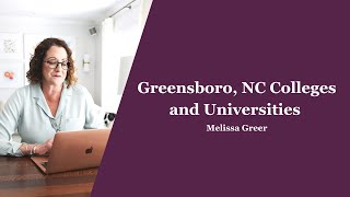 Greensboro, NC Colleges and Universities with Melissa Greer