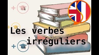 Verbes Irréguliers Anglais - Tous les verbes irréguliers Anglais