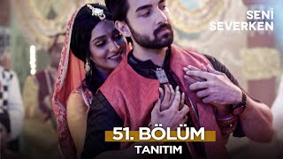 Seni Severken Hint Dizisi 51. Bölüm Fragmanı | 24 Şubat Pazartesi @SeniSeverkenHintDizisi​