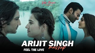 Feel The Love Mashup 2023 | Phir Kabhi | Best of Arijit Singh Mashup | Hindi Mashup Songs