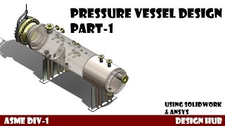 Pressure vessel design video part-1 Using Solidwork and Ansys