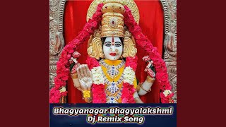 Bhagyanagar Bhagyalakshmi (DJ Remix Song)