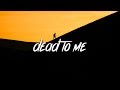 Vaboh - Dead To Me (Lyrics / Lyric Video)