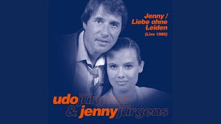 Jenny / Liebe ohne Leiden (Live 1985)