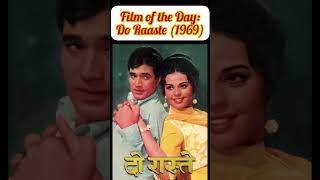 Film of the Day: Do Raaste (1969) #51 #rajeshkhanna #mumtaz #rafisongs