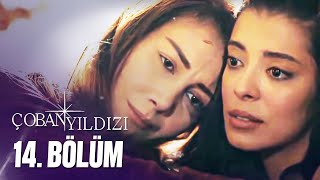 Çoban Yıldızı - 14.Bölüm (Tek Parça Full HD)