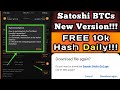 Satoshi BTCs 10k Free Hash ( New App Update!!) - version 3460A-GLO - CORE Mining