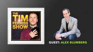 Alex Blumberg Interview: Part 1 (Full Episode) | The Tim Ferriss Show (Podcast)