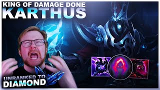 KARTHUS IS THE KING OF DAMAGE DONE! | League of Legends