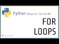 Beginner Python Tutorial #8 - For Loops in Python