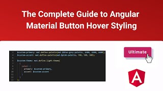 The Complete Guide to Angular Material Button Hover Styling
