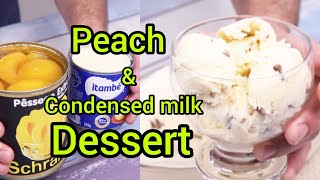 Peach and Condensed Milk Dessert | Dessert Recipe | Peach Dessert | Peach Ice Cream | Ice Cream