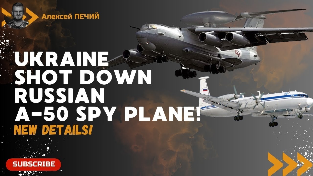 BREAKING NEWS! Ukraine Shot Down Russian A-50 Spy Plane! NEW DETAILS ...