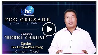 Crusade Zan Khawm (9 nk) | Speaker: Rev. Dr. Tuan Peng Thang (31/1/2023)