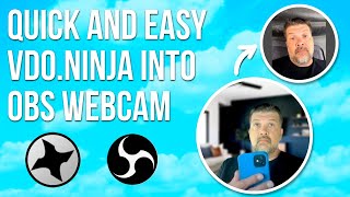 How to Use VDO.Ninja on your Phone in OBS as a Webcam for Free