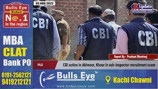 CBI action in Akhnoor, Khour in sub inspector recruitment scam