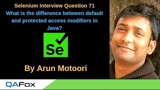 Selenium Interview Question 71 - Difference between default and protected access modifiers in Java?