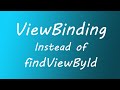 View Binding Instead of findViewById In Android
