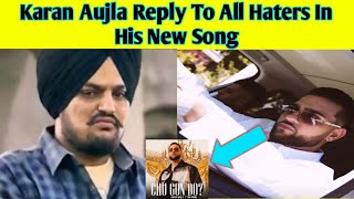 Karan Aujla Reply To All Haters In His New Song Cho Gon Do | Karan Aujla New Reply