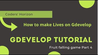 How to make lives on Gdevelop | Fruit falling game part 4 | Gdevelop tutorials for beginners