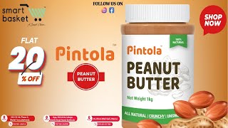 Special Offer On Pintola Peenut ButterGet Flat 20% OFF #pintolapeanutbutter #smartbasket