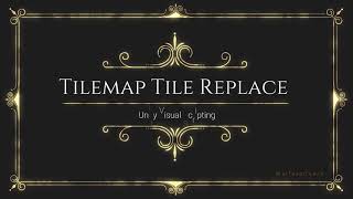 Tilemap Tile Replace - Unity Visual Scripting / Bolt
