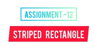 #striped rectangle #nxtwaveccbp #python #assignment-12