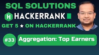 Aggregation- Top Earners | SQL SOLUTIONS | Get 5 🌟 on HackerRank | SQL Tutorial ✅ @AzharEdTech