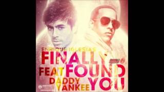 ► Enrique Iglesias Ft. Daddy Yankee - Finally Found You ◄