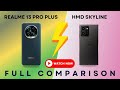 REALME 13 PRO PLUS VS HMD SKYLINE | Full Comparison | ⭐⭐⭐⭐⭐ | What is the Best #realme13proplus #hmd