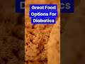 6 diabetic friendly foods for better health shorts food wellnessways diabates facts