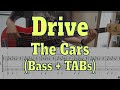 Drive - The Cars(Bass cover + Tabs)