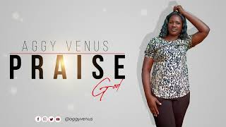 Aggy Venus,praise the Lord song.