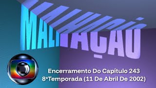 Malhação | Encerramento Do Capítulo N°243 | 8ªTemporada (Rede Globo) 11/04/2002