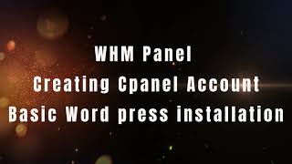 whm cpanel creation and wordpress installation