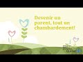 Rencontres prénatales - Capsule 18 - Devenir un parent, tout un chambardement!