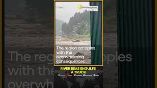 Furiously flowing Beas river engulfs a truck in Kullu of Himachal Pradesh