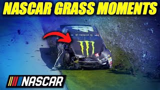 NASCAR GRASS MOMENTS THAT WILL SHOCK YOU