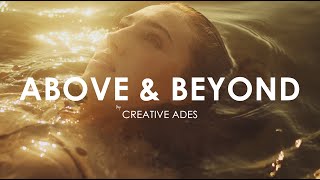 Creative Ades - Above \u0026 Beyond [Exclusive Premiere]