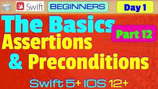IOS , Swift 5, Interview Theory, Tutorial, #01 P12 The Basics - Assertions & Preconditions