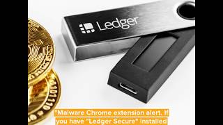 A Ledger Wallet User Claims Losses Of $16, 000 USD After A Malicious Browser Extension