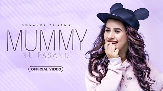 MUMMY NU PASAND (FULL VIDEO) | SUNANDA SHARMA | JAANI | LATEST PUNJABI SONG 2025 | NEW SONG 2025