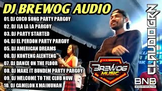 Download Mp3 DJ BREWOG AUDIO FULL ALBUM - DJ COCO SONG PARTY PARGOY - DJ ILA LA LA BASS GLER