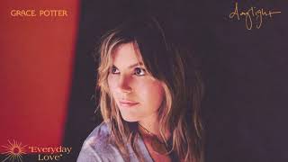 Grace Potter - Everyday Love (Official Audio)