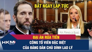 ĐẠI ÁN RỬA TIỀN: Công tố viên đặc biệt của Đảng Dân Chủ dính vòng lao lý